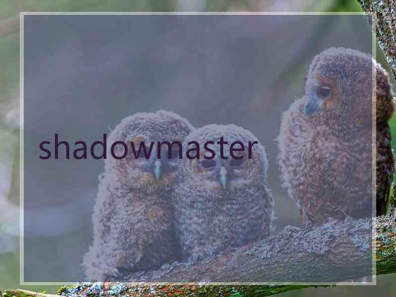 shadowmaster