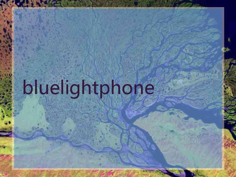 bluelightphone
