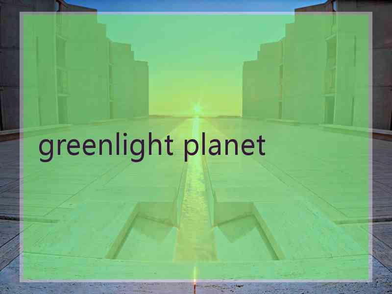 greenlight planet