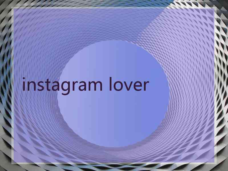 instagram lover